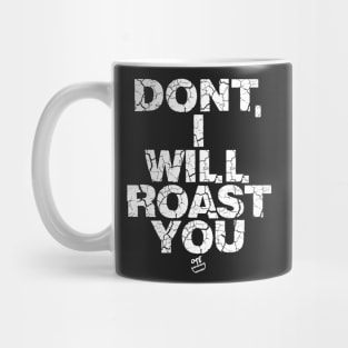 OTE roast you alt Mug